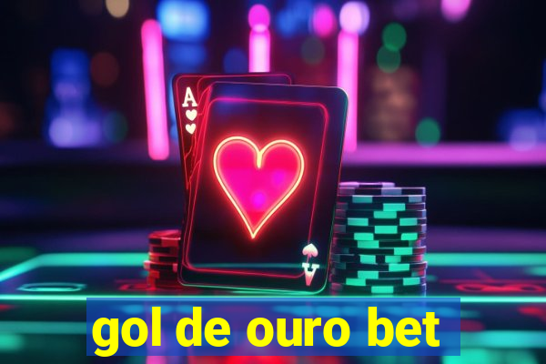 gol de ouro bet